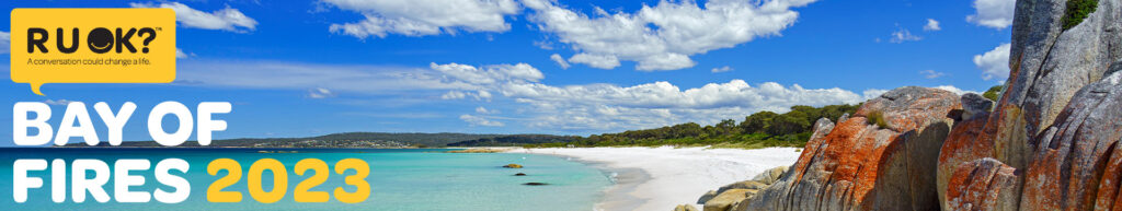 R U OK? Bay of Fires Fundraising Trek