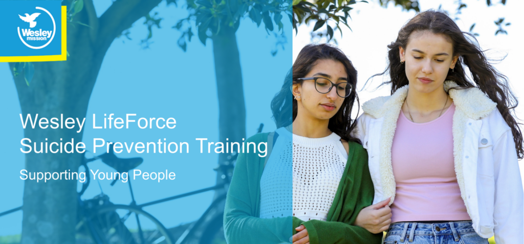 Wesley LifeForce Supporting Young People Suicide Prevention Workshop